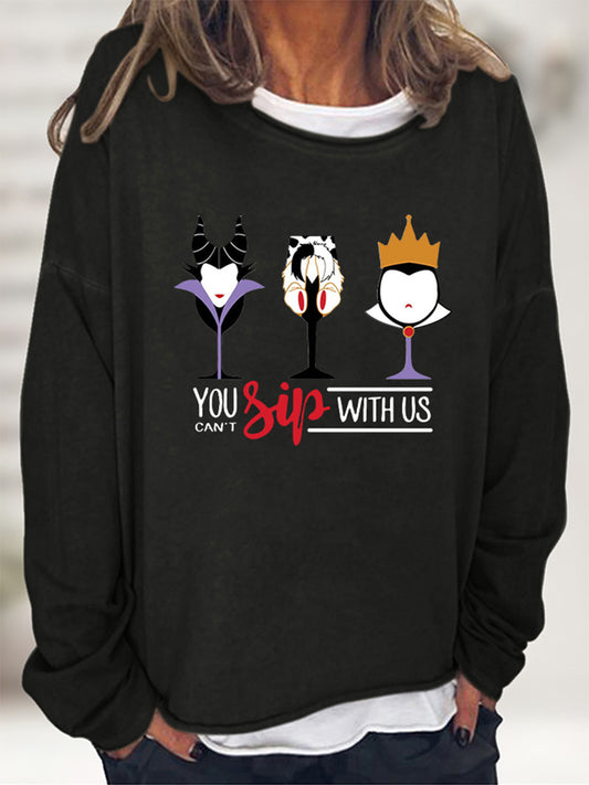 YOU CAN'T SIP WITH US Disney villians Graphic Sweatshirt